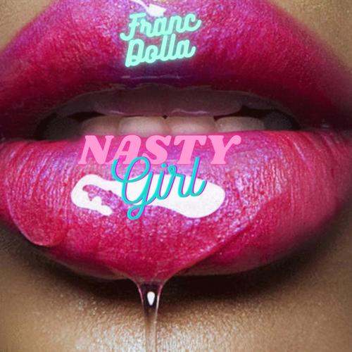 Nasty Girl (Explicit)