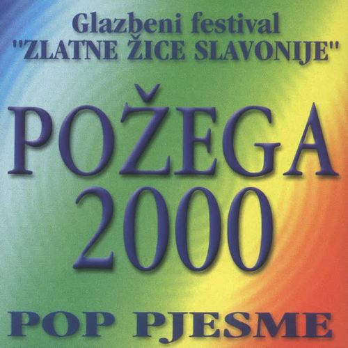 Požega 2000., Pop Pjesme