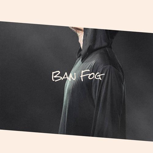 Ban Fog