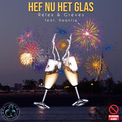 Hef nu het glas (feat. Haantje) (Explicit)