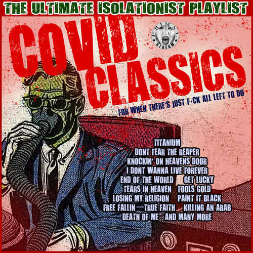 Covid Classics - The Ultimate Isolationist Playlist