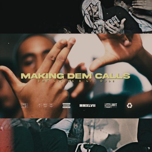 Making Dem Calls (feat. SMT Litess & Lil Dude) [Explicit]