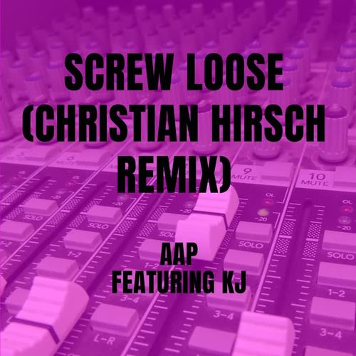 Screw Loose (Christian Hirsch Remix)