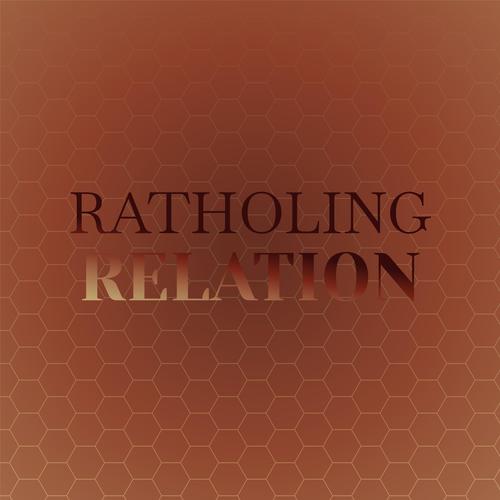 Ratholing Relation