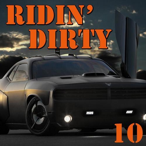 Ridin' Dirty, Vol.10