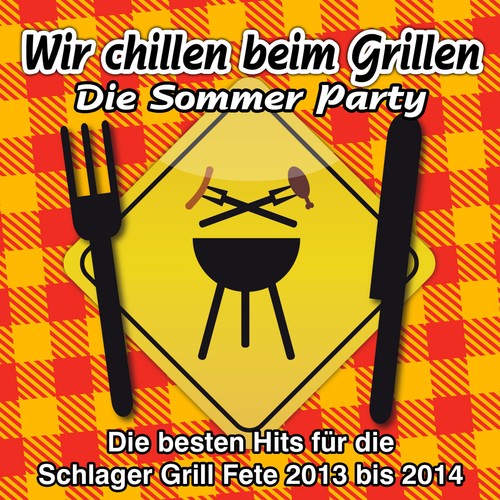 Wir chillen beim Grillen - Die Sommer Party