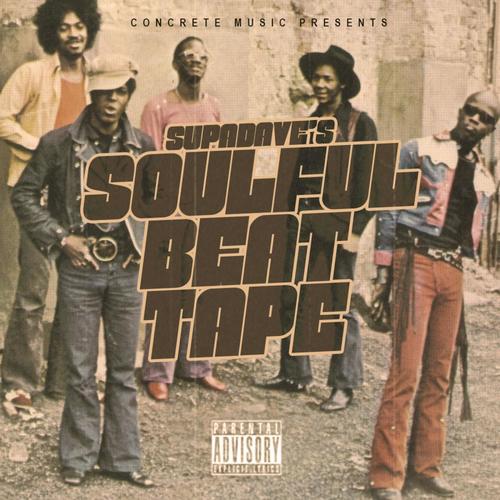 Supa Dave's Soulful Beat Tape (Explicit)