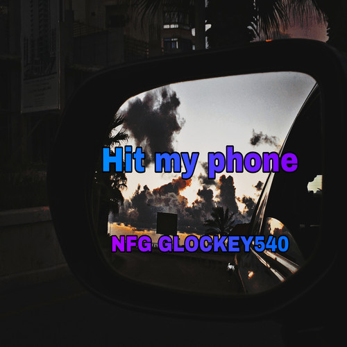 Hit My Phone (Explicit)