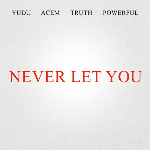 Never Let You (Explicit)