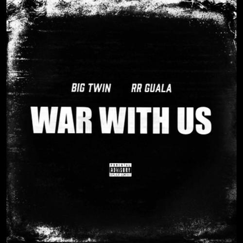 WAR WITH US (feat. RR GUALA) [Explicit]