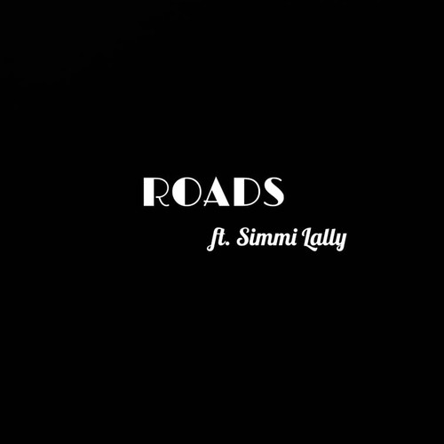 Roads (feat. Simmi Lally)