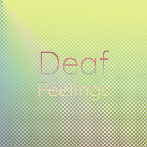 Deaf Feelings