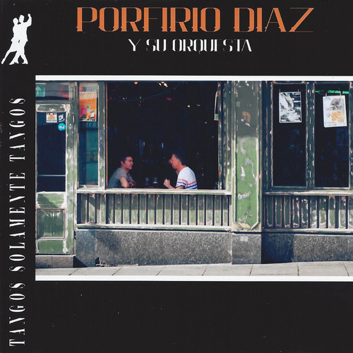 Porfirio Diaz y Su Orquesta