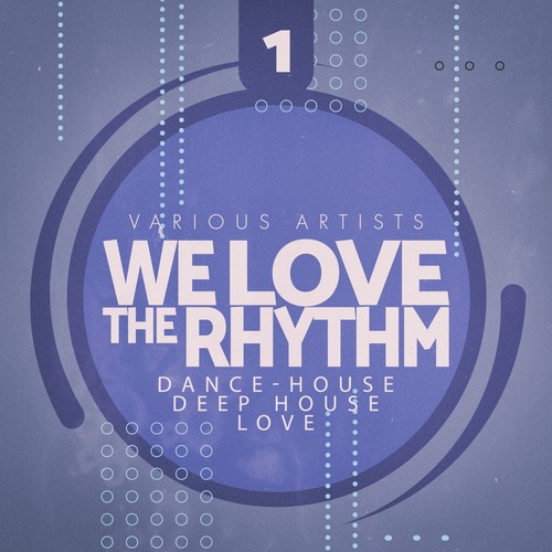 We Love the Rhythm, Vol. 1