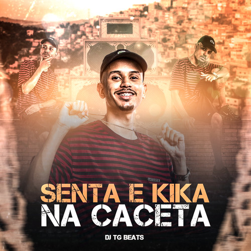 Senta e Kika na Caceta (feat. Mc Vuk Vuk) [Explicit]