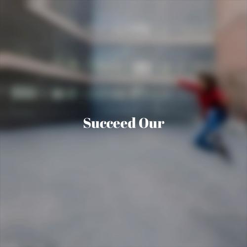 Succeed Our