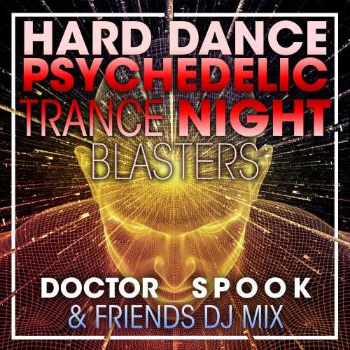 Hard Dance Psychedelic Trance Night Blasters (DJ Mix)