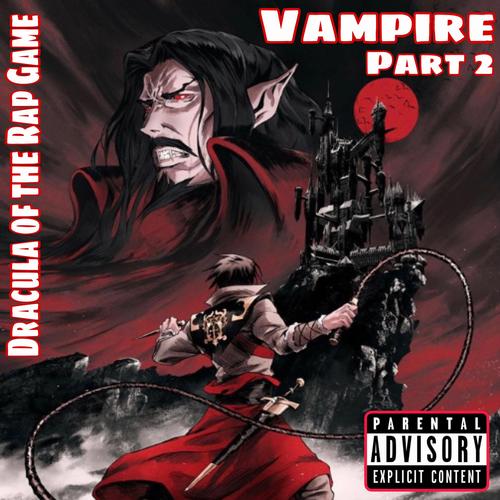 Vampire, Pt. 2 (feat. AVI the Lycan & Jay Star) [Explicit]