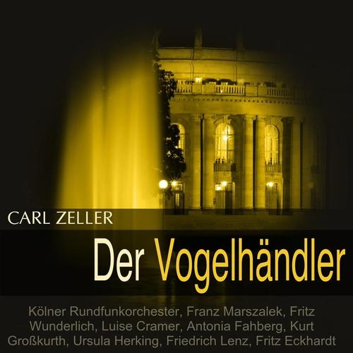 Zeller: Der Vogelhändler