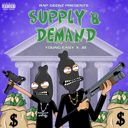 Supply & Demand (feat. Young Easy & JB) [Explicit]
