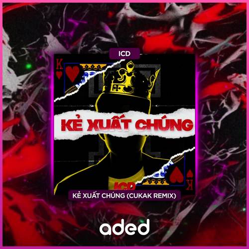 Kẻ Xuất Chúng (Cukak Remix)