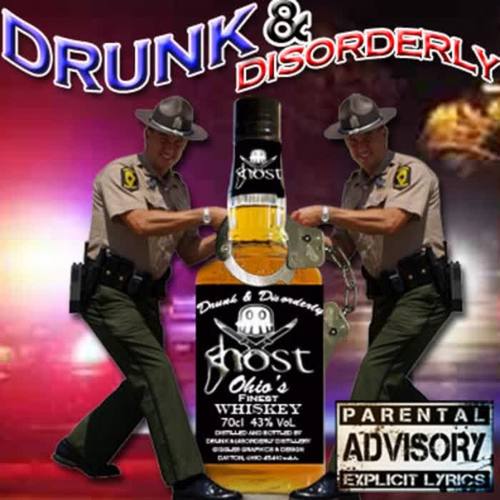 Drunk & Disorderly (Explicit)