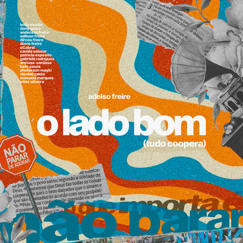 O Lado Bom - Tudo Coopera (feat. Anderson Freire, Adilson Freire, Dirceu Freire, Dione Freire, OCabral, Camila, Patrícia Espósito, Gabriela Rodrigues, Aretusa Cardoso, Kate Souza, Pheterson Mayki, Nicolas, Manuela & Vitão Oliveira)