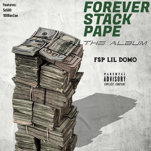 Forever Stack Pape: The Album (Explicit)