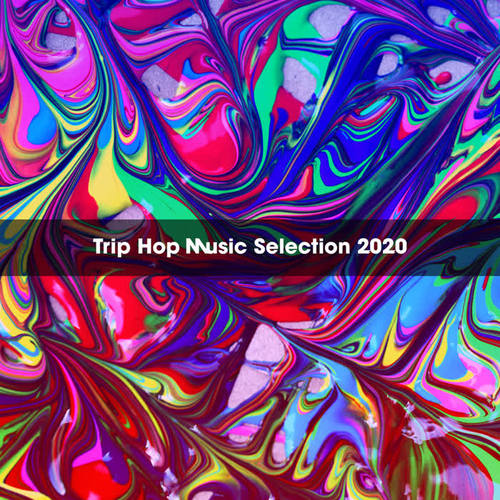 Trip Hop Music Selection 2020