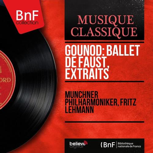 Gounod: Ballet de Faust, extraits (Mono Version)