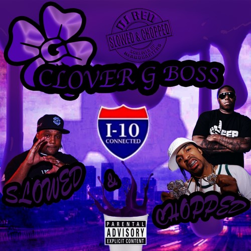 I-10 Connected (Slowed & Chopped) [Explicit]