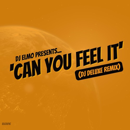 Can You Feel It (DJ Deluxe Remix)