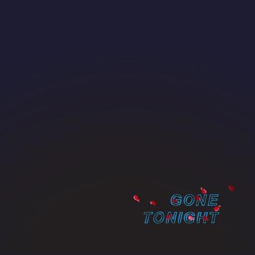 Gone Tonight (Explicit)