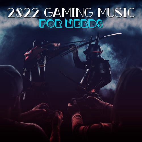 2022 Gaming Music for Nerds (Electronic Vibes)