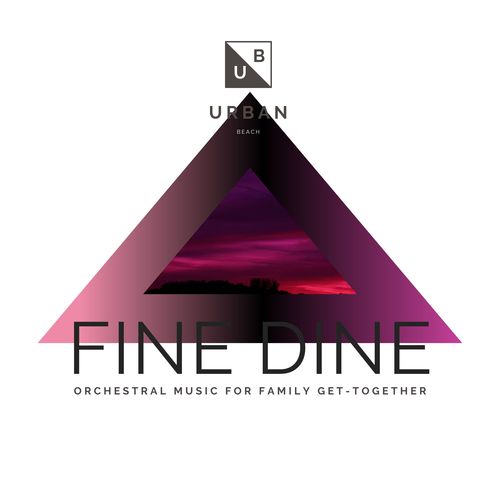 Fine Dine - Orchestral Music For Family Get-Together