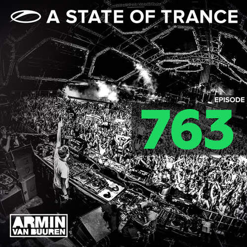 A State Of Trance Episode 763