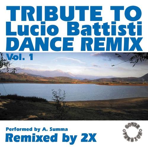 Tribute to Lucio Battisti Dance Remix, Vol. 1 (Remixed By 2x)