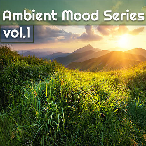 Ambient Mood Series Vol.1