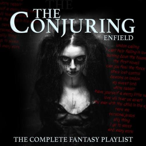 The Conjuring Of Enfield - The Complete Fantasy Playlist