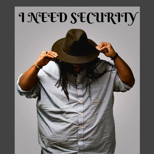 I need security