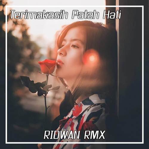 DJ Terimakasih Patah Hati Remix