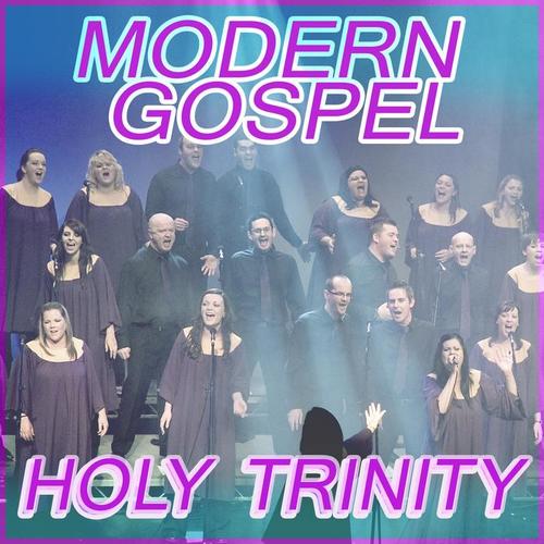 Holy Trinity - Modern Gospel