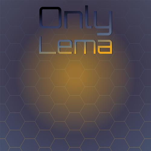 Only Lema