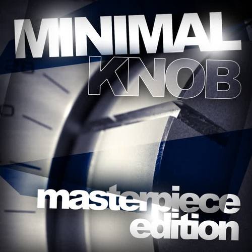 Minimal Knob - Masterpiece Edition