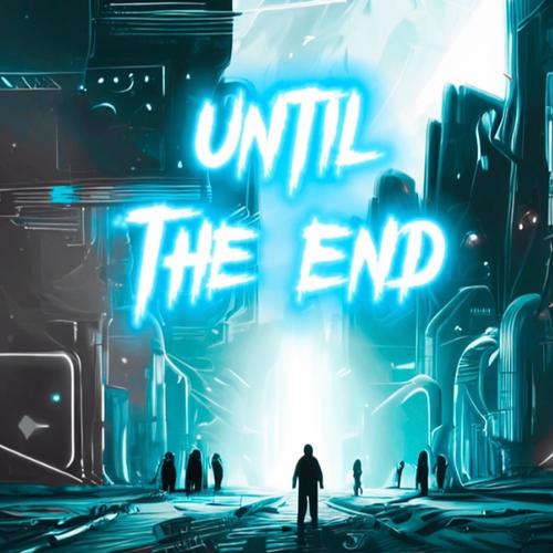 Until The End (Explicit)