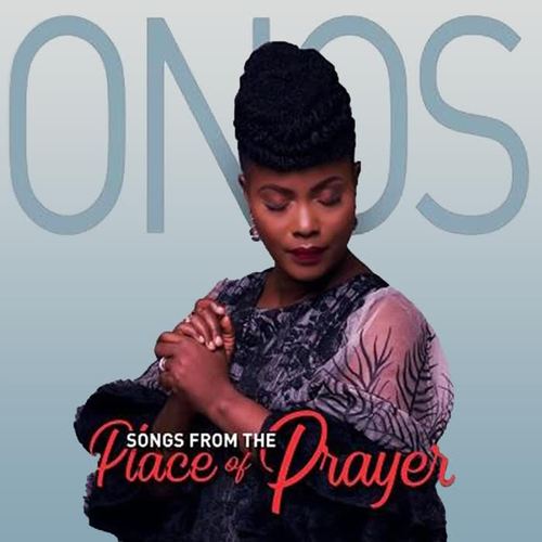 Onos - Songs From The Place Of Prayer