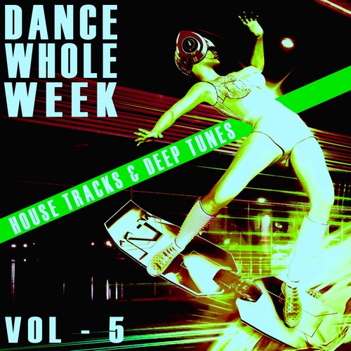 Dance Whole Week - Vol.5