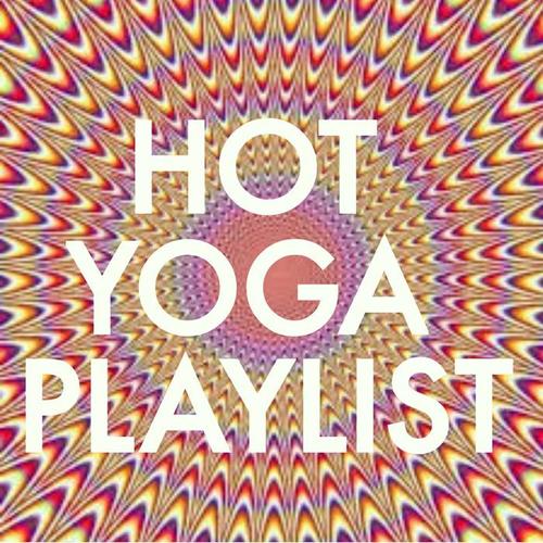Hot Yoga Playlist