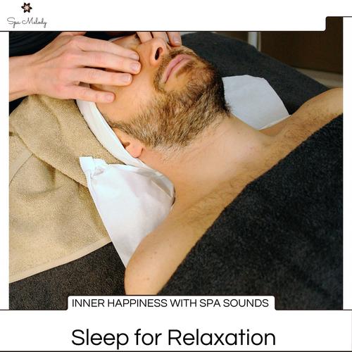 Inner Happiness With Spa Sounds - Sleep For Relaxation