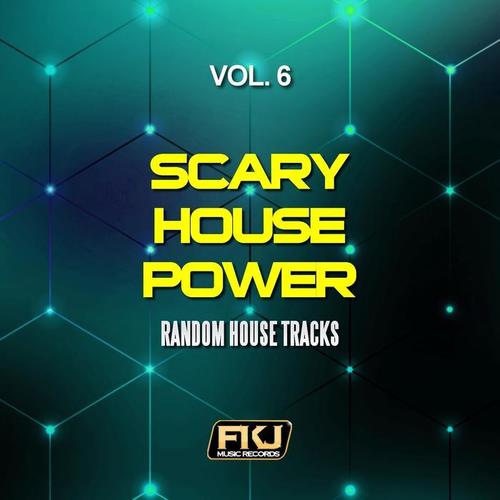 Scary House Power, Vol. 6 (Random House Tracks)